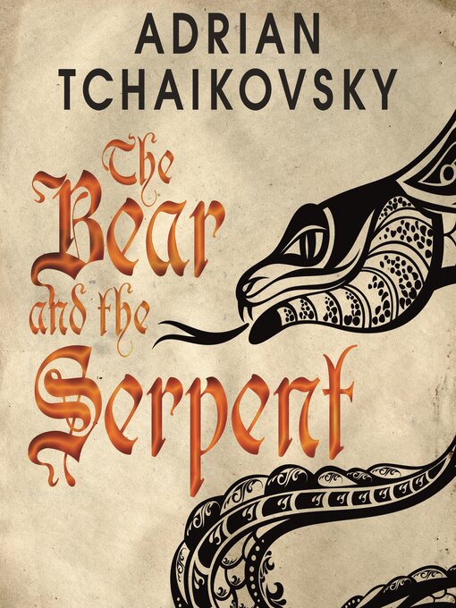 Title details for The Bear and the Serpent by Adrian Tchaikovsky - Available